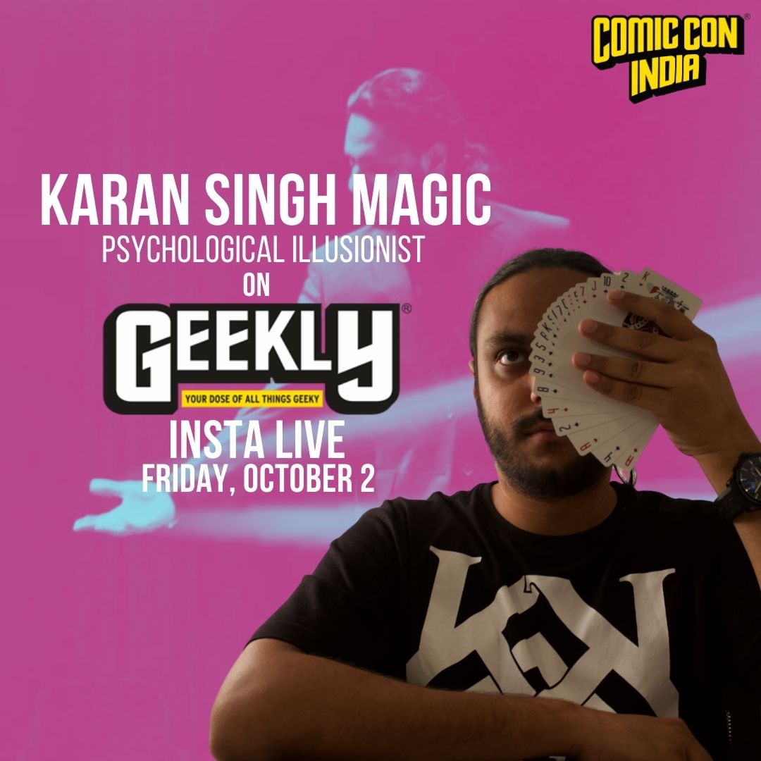 ComicConIndia's tweet photo. Catch a brand new episode of #GeeklyLive, our weekly #Insta chats with creators, authors and awesome people from the Comic Con universe. This week we have magician & illusionist @karansinghmagic joining us! Tune in Tomorrow - Friday, Oct 2 at 2PM only on our #Insta Handle! https://t.co/ljXx03PsE2