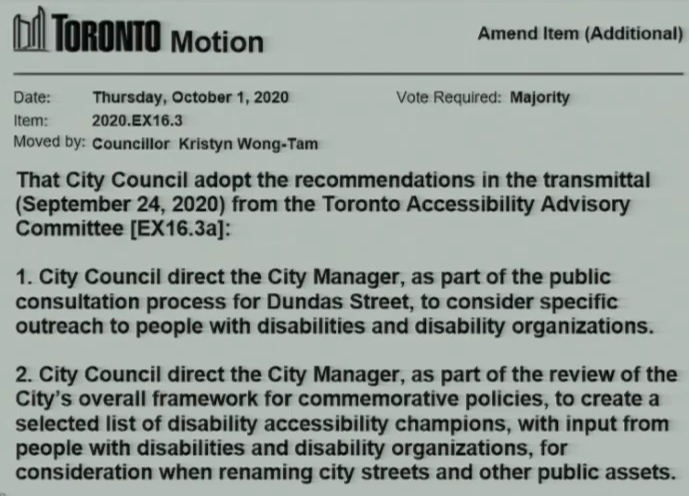 Council is officially back! Councillor Kristyn Wong-Tam has re-opened the Dundas renaming item to move this recommendation from the Accessibility Advisory Committee. It carries via show of hands.
