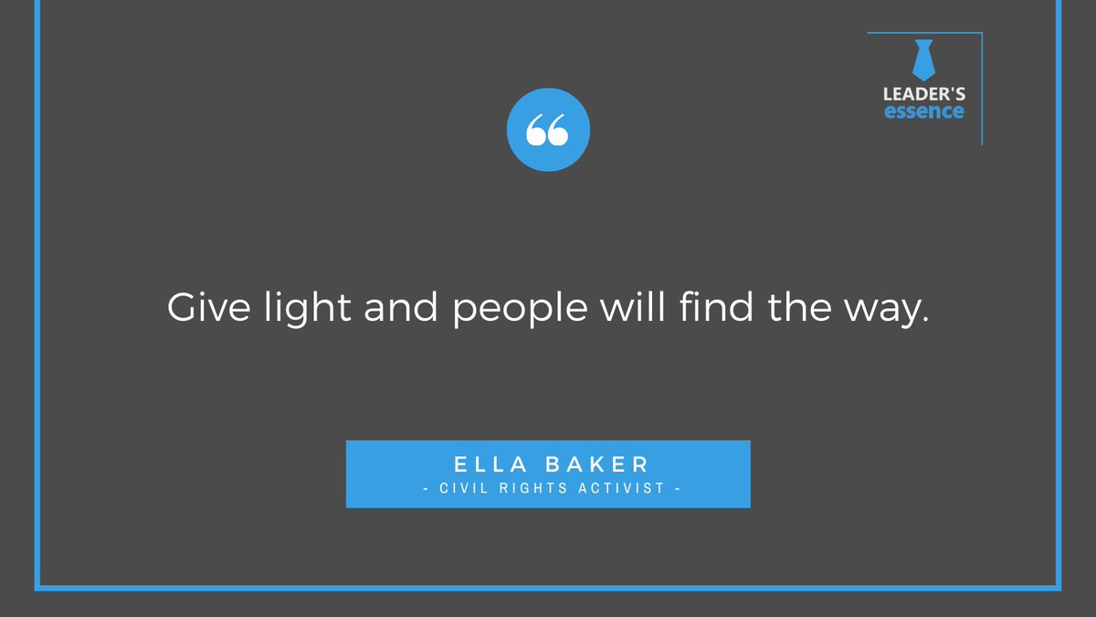 LeadersEssence's tweet photo. Give light and people will find the way.
- Ella Baker (african-american civil rights activist)
#leadership #inspiration https://t.co/14jEm4h3bx