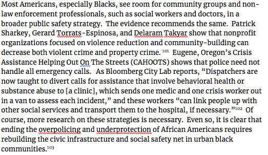 Fortner notes that “Most Americans, especially Blacks, see room for community groups and non-law enforcement professionals, such as social workers and doctors, in a broader public safety strategy.” 22/