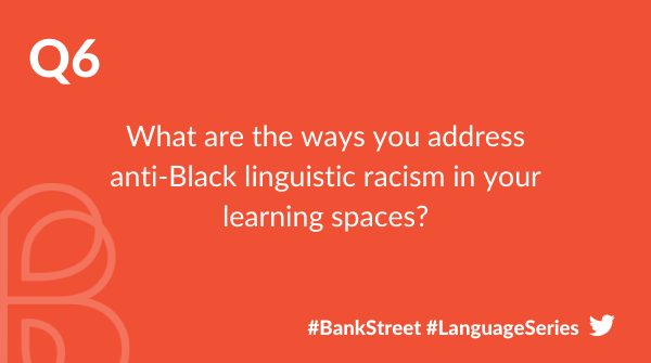bankstreetedu's tweet image. Q6: #BankStreet #LanguageSeries