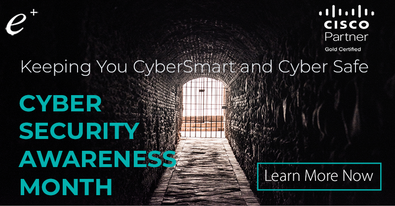 Proud to partner with Cisco to keep you safe! #cybersecuritymonth #eplus #Cisco