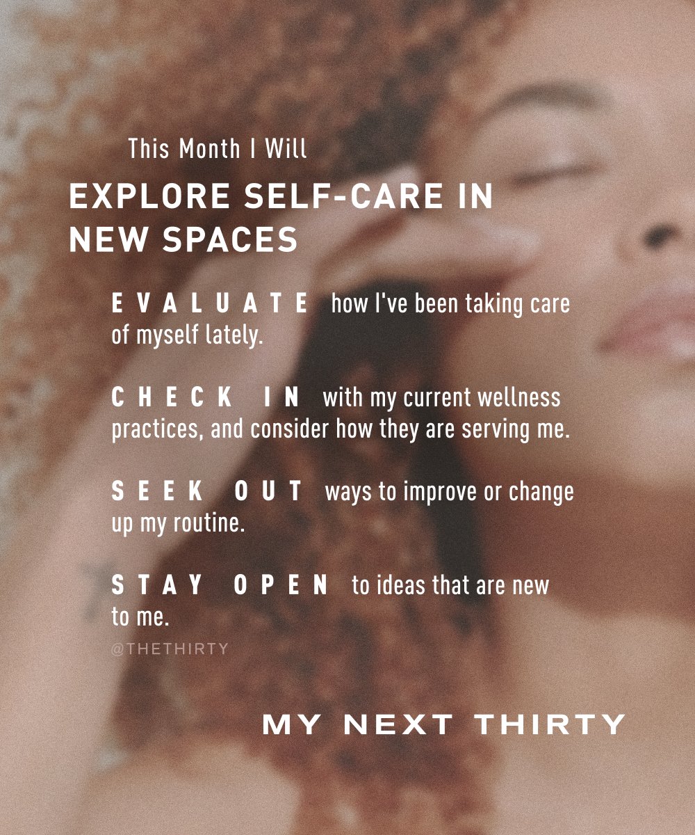 thisisthethirty's tweet photo. For #MyNextThirty this month, we’re going to examine our wellness practices and explore ones that we’re curious about. https://t.co/YKDoUvQFqE