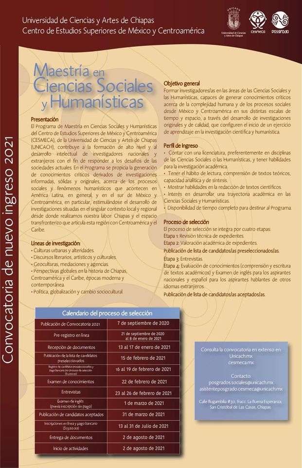 CONVOCATORIA DE NUEVO INGRESO
Maestría en Ciencias Sociales Humanísticas
Ver la convocatoria en extenso a través de
unicach.mx
cesmeca.mx