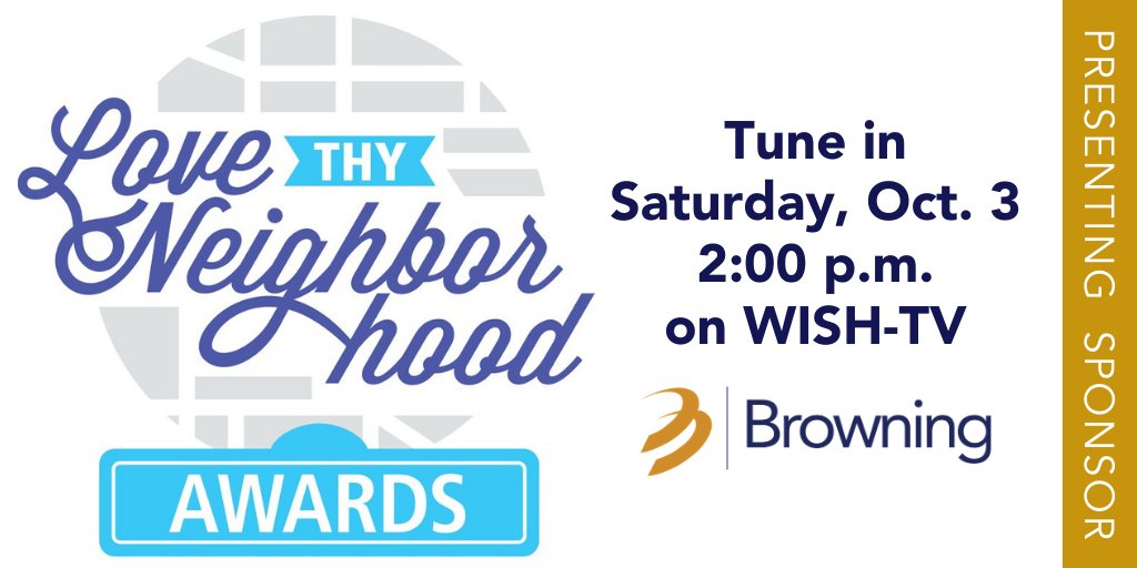 browning_rep's tweet photo. We're proud to be a presenting sponsor the 2020 @IndyLisc #LoveThyNeighborhood Awards 60-minute @WISH_TV on-air special on Oct. 3 at 2 pm. Tune in to see which of the 12 Indy community development finalists will take home a total of $15K to help further their mission. https://t.co/3hzP88vlww