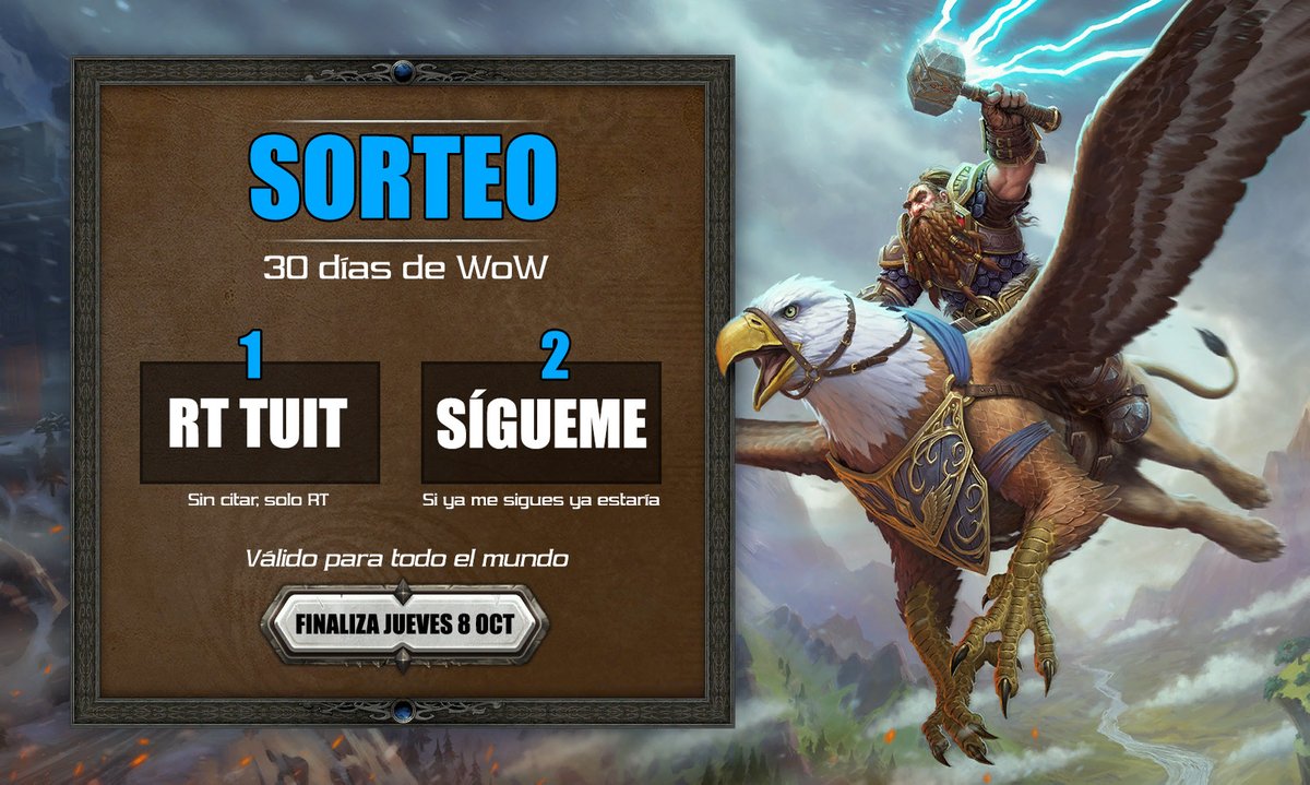 😱 #SORTEO 30 DÍAS DE WOW 😱

▶Solo RT+Follow
▶Válido para todo el mundo
▶Acaba Jueves 8 Oct a medianoche

¡Gracias por participar y mucha Suerte!