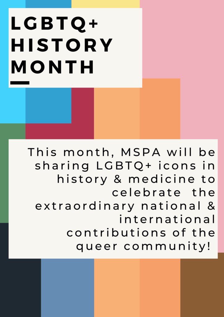 This month, MSPA will be sharing LGBTQ+ icons in history and medicine to celebrate the extraordinary accomplishments & contributions of the queer community! Follow along with this thread or check them out on our Facebook (mspa.national)/Instagram stories (mspa_national).