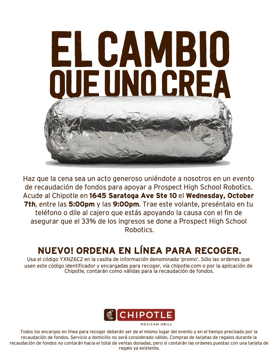 Ever want to support the Gear Heads and eat a burrito all at the same time? Now's your chance!

October 7! 5:00 to 9:00 pm! Chipotle (1645 Saratoga Ave Ste 10)! Mention Prospect Robotics! (If you order online, use code YXNZ6C2!)

See you (virtually) there!