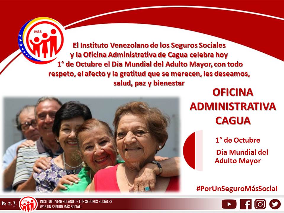 Ofc. Adm. Cagua (@ivssoacagua) on Twitter photo 01 Oct| Celebramos con alegría en el #IVSS el Día Mundial del Adulto Mayor a quienes admiramos por su sabiduría y  mantenerse en pie de lucha por nuestra Patria.
#VenezuelaContraElBloqueo #PorUnSeguroMasSocial #SomosGarantiaDeSeguridadSocial  #ProtecciónSocialSaludYPrevención 01 Oct| Celebramos con alegría en el #IVSS el Día Mundial del Adulto Mayor a quienes admiramos por su sabiduría y  mantenerse en pie de lucha por nuestra Patria.
#VenezuelaContraElBloqueo #PorUnSeguroMasSocial #SomosGarantiaDeSeguridadSocial  #ProtecciónSocialSaludYPrevención