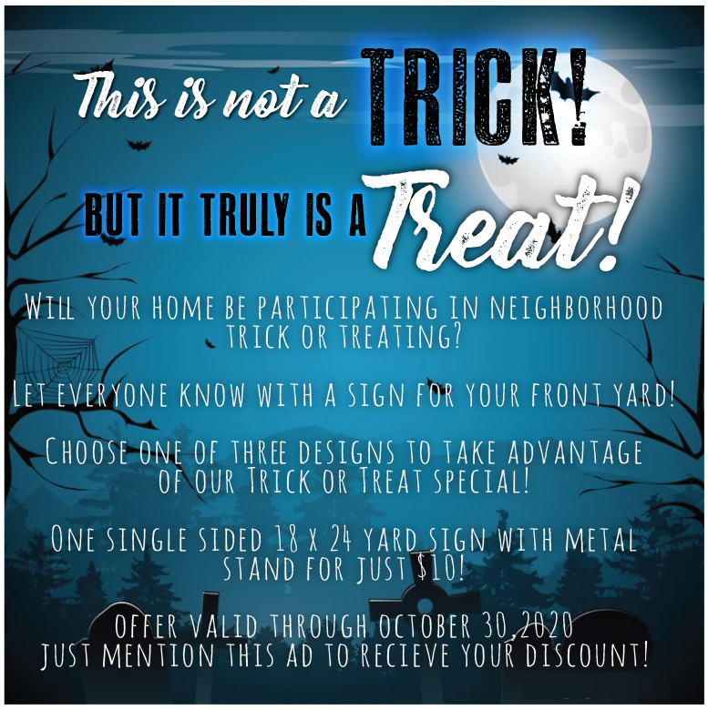 SignsMadeEasy's tweet photo. Will your home be participating in trick or treating? Let everyone know with a sign for your front yard! Choose one of three designs to take advantage of our Trick or Treat special! One single sided yard sign and metal stand for just $10! Offer valid through October 30. https://t.co/MyeXkeEUQ4