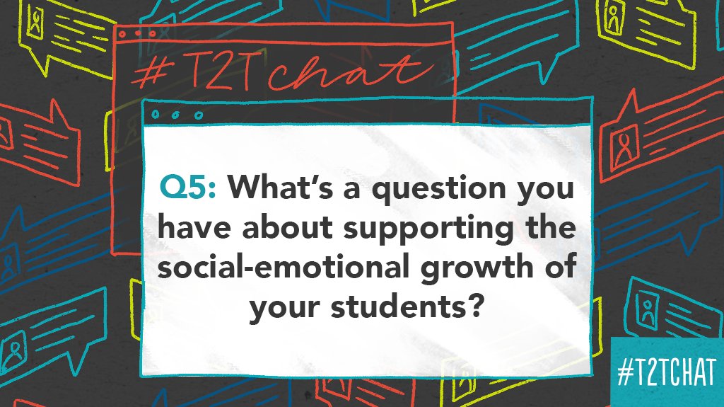 teacher2teacher's tweet photo. Q5: What’s a question you have about supporting the social-emotional growth of your students? #T2Tchat https://t.co/xpbUOMbLD8