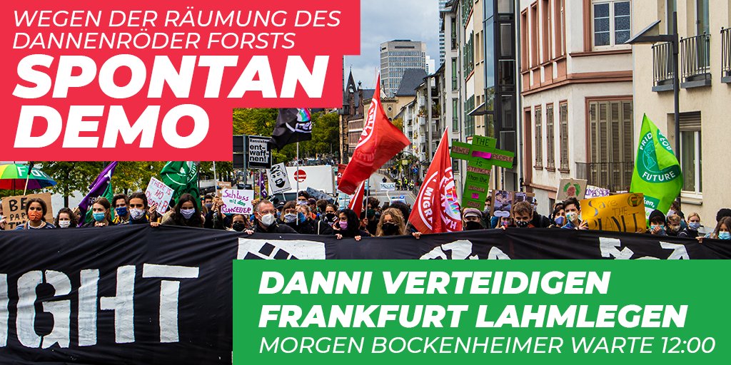 FFF_Frankfurt's tweet image. +++ EIL +++

Morgen 12:00 Spontandemo anlässlich der Rodung des #DannenröderForst.

DANNI VERTEIDIGEN - FRANKFURT LAHMLEGEN! 🔥

KOMMT ALLE! ✊