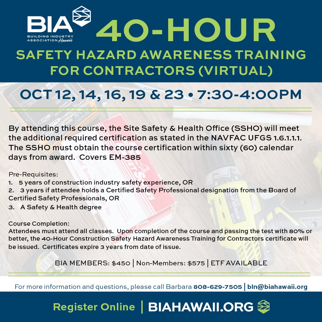 BIAHawaii's tweet image. Register for the 40-Hour Safety Hazard Awareness Training for Contractors (5-days) October 12, 14,16, 19 &amp;amp; 23. Meeting the Site Safety &amp;amp; Health Officer (SSHO) required certification as stated in the NAVFAC UFGS 1.6.1.1.1 bit.ly/2DW7XV2 #biahawaii #ctctraining