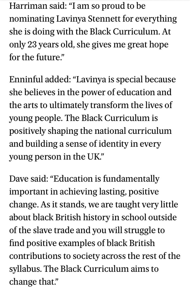 Lavinya Stennett nominated by Edward Enninful,Misan Harriman,& Dave“Lavinya’s special b/c she believes in the power of education & the arts to ultimately transform the lives of young ppl.The Black Curriculum is positively shaping the nat’l curriculum & bldg a sense of identity“