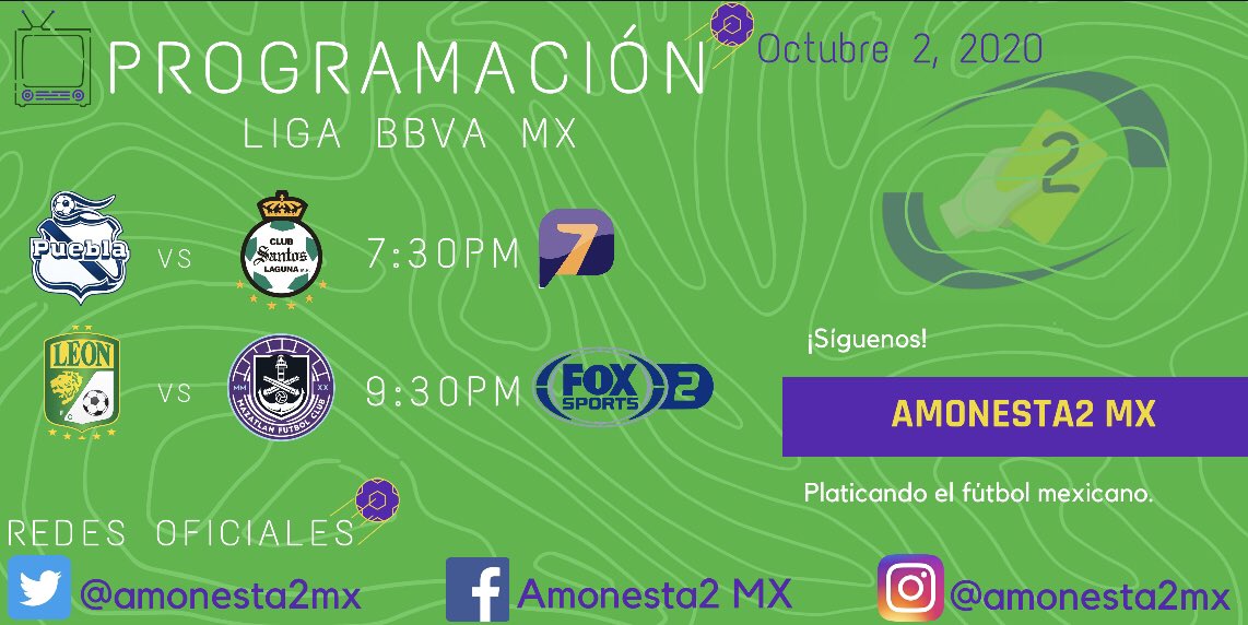amonesta2mx's tweet photo. Programación (Octubre 2, 2020).

Jornada 13 | Liga BBVA MX
#Puebla vs #Santos 7:30PM
#León vs #Mazatlán 9:30PM

#Amonesta2MX #Amonesta2 https://t.co/xmJGPLmDwk