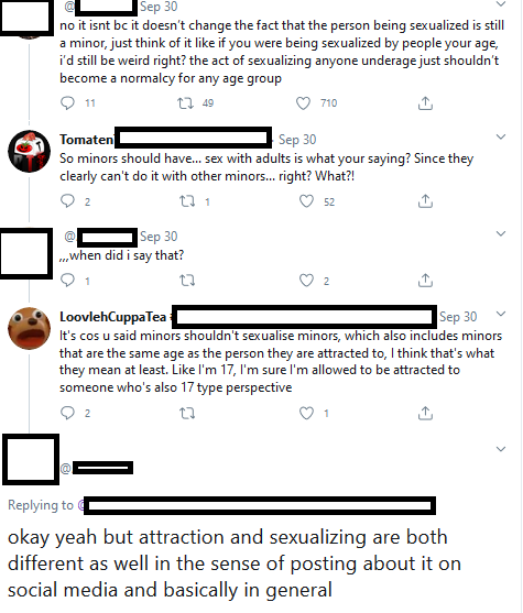 Okay but see these kids are having two different conversations. I've seen this "attraction is different from sexualizing" where they basically seem to be saying "thirst tweeting publicly is bad" and that's a *totally different topic* from "sexualizing fictional minors" like wtf??