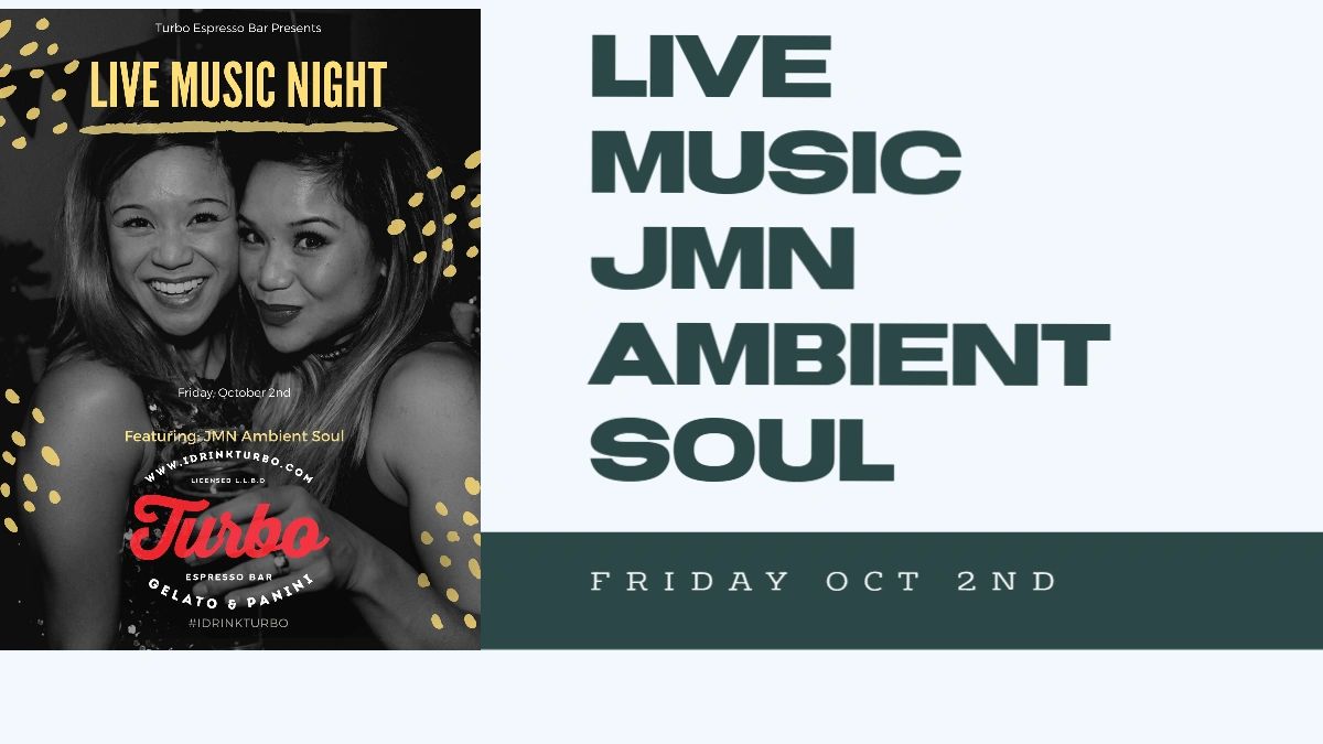 This Friday Live Music - Special Start Time 8pm with JMN Ambient Soul <a href="/idrinkturbo/">Turbo Espresso Bar</a>