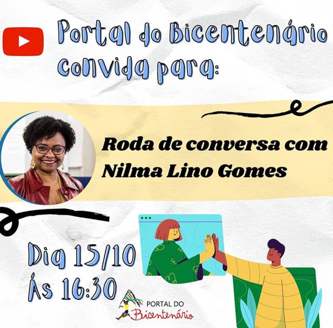 ptlbicentenario's tweet photo. Dia 15/10, dia das professoras e professores, tem lançamento do canal “Portal do Bicentenário” no YouTube https://t.co/CnG4mvjHzl. Roda de conversa “Ser professora negra no Brasil: memória, história e desafios atuais” com a Profa. Nilma Lino Gomes, professora emérita da UFMG. https://t.co/vyAx1gKypR
