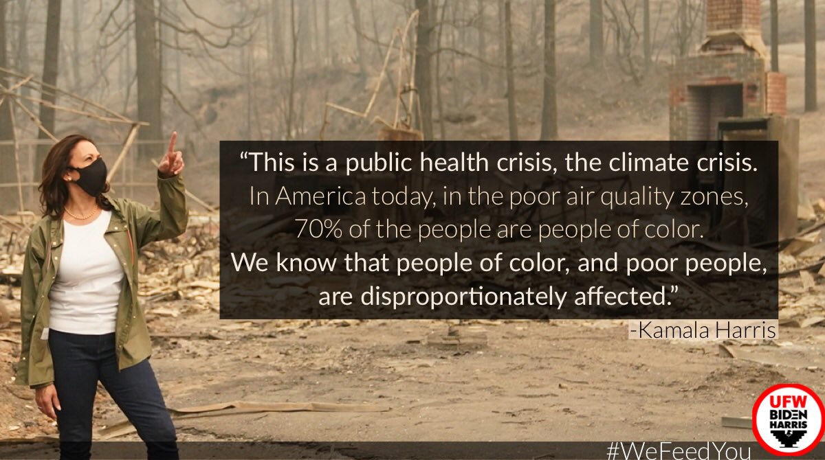 . @KamalaHarris has driven legislation to improve working conditions for farm workers, expanding food and water access.She also recognizes that climate justice is a racial justice issue, an economic issue, and a labor issue.