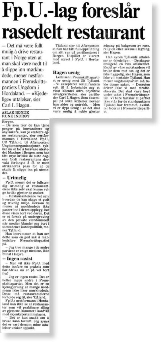 1990: "Fp.U-lag foreslår rasedelt restaurant. - Dersom de mener at mørkhudede ikke passer inn i deres opplegg, bør disse vises bort ved døren." <a href="/Aftenposten/">Aftenposten</a> #pådennedag 1990