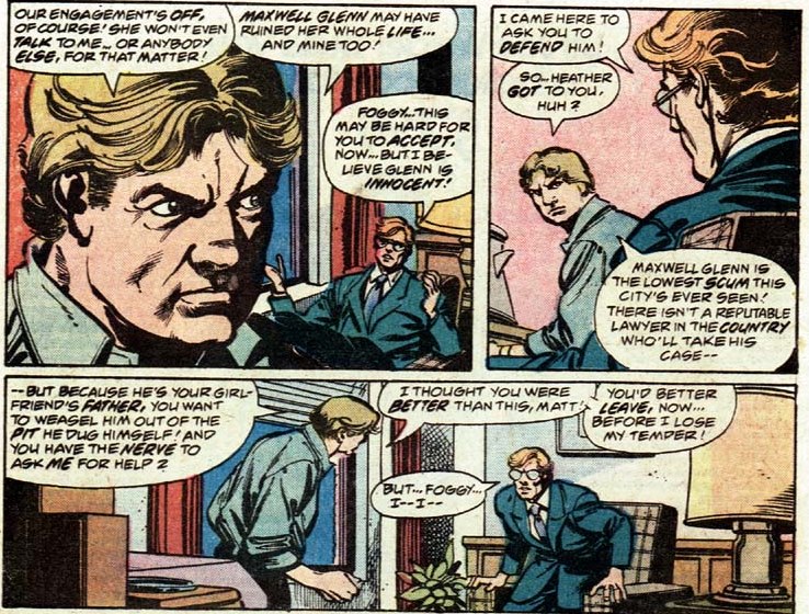 With the heartbroken Foggy seeking vengeance on Maxwell Glenn and Matt (as Daredevil) discovering his innocence.In Daredevil #148, by Jim Shooter and Gil Kane, Matt asks Foggy to defend Maxwell Glenn.