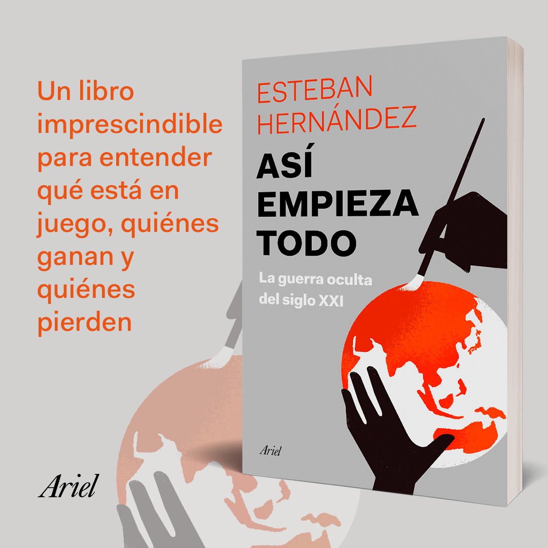 Editorial Ariel on Twitter: "El periodista Esteban Hernández (@HdezEsteban) presenta 'Así empieza todo' un análisis de los hitos que convulsionan este tiempo. Una guía útil para comprender el futuro y poder actuar