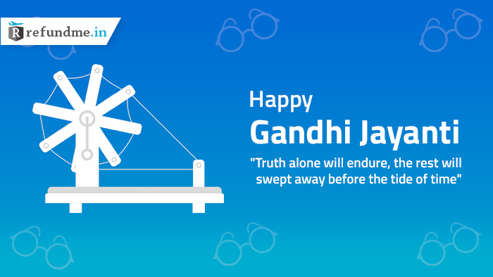 This year is the 150th birth anniversary of the father of our nation, Mahatma Gandhi, an advocate of truth and non-violence. 

#GandhiJayanti #Gandhiji #2ndOctober  #refundmein #Gandhi150 #gandhijayanthi2020 #MahatmaGandhi #Truth #India