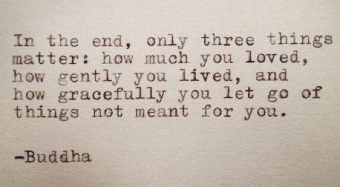 In the end, only three things matter: