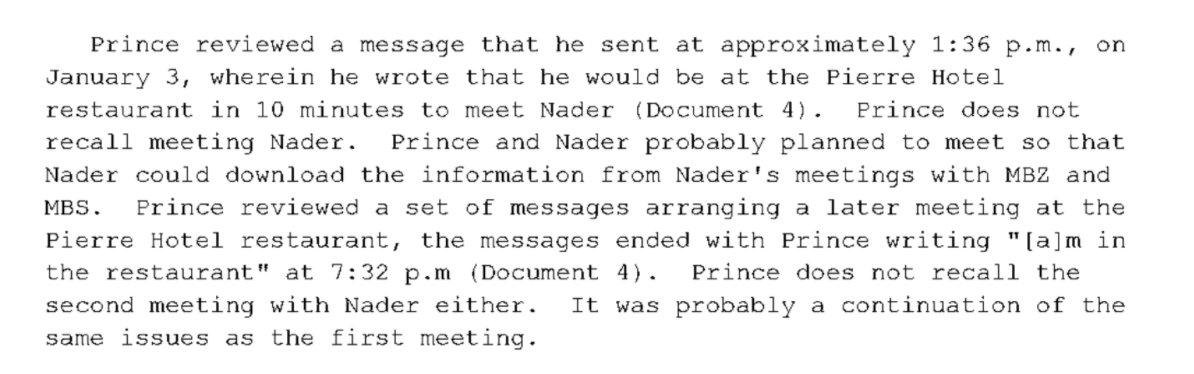 Nader, however, did NOT mysteriously lose his texts and so there was a detailed record of the multiple meetings bt (Prince's description) the courtesan of MBZ and MBZ's mercenary.