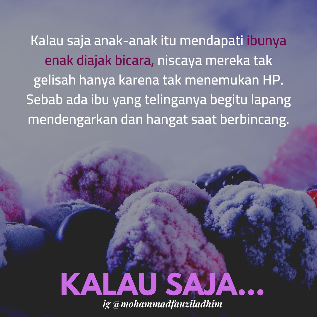 kupinang's tweet photo. Kalau saja anak-anak itu mendapati ibunya enak diajak bicara, niscaya mereka tak gelisah hanya karena tak menemukan HP. Sebab ada ibu yang telinganya begitu lapang mendengarkan dan hangat saat berbincang.

https://t.co/wFnymRvTT4 https://t.co/FPmg4zIb04