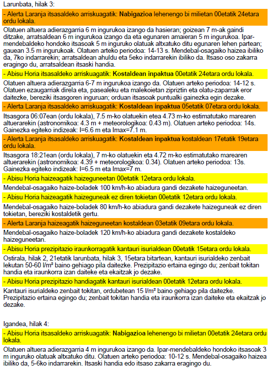 Denboralearen ondorioz Abisu Horia ezarri da prezipitazioagatik eta haizeagatik. 
Adi bihar goizaldean: Alerta Laranja haizeagatik kostaldean.

Itsasoan ere Alerta Laranja olatuengatik eta kostaldeko inpaktuagatik.

#AlertaLaranja #AbisuHoria #haizea #euria #olatua #ItsasUholdea