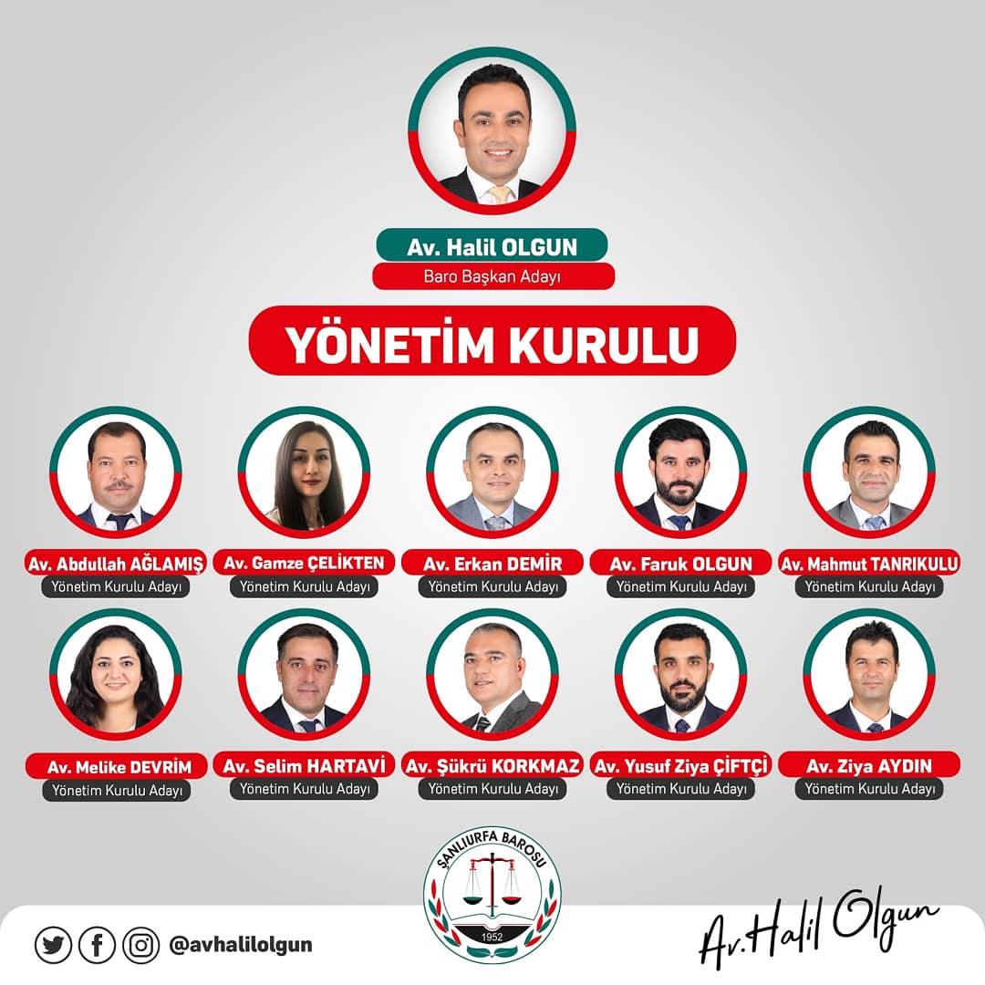 Şanlıurfa Baro Başkan adayı Avukat Halil olgun bey ve ekibine Hak, hukuk ve Adaletin savunuculuğunu yapacağı bir yönetim anlayışıyla hareket edeceklerine olan inancım tamdır.Desteklerimizi sunar muvaffakiyetler dilerim...