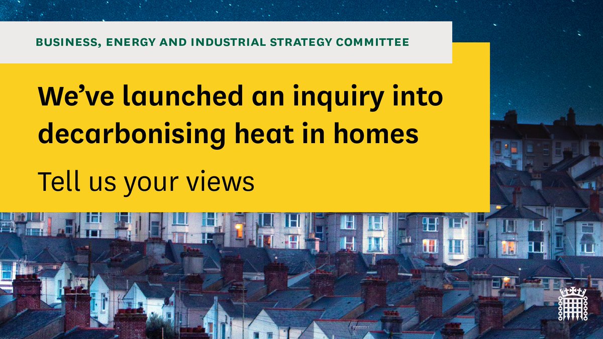 🚨 We’ve just launched an inquiry looking at the path to decarbonising heat in homes. 

We want to hear your views. 

Find out more and submit evidence here: committees.parliament.uk/committee/365/…

#MyBEISinquiry <a href="/NetZeroUK/">Climate Assembly UK</a> #ClimateAssemblyUK
