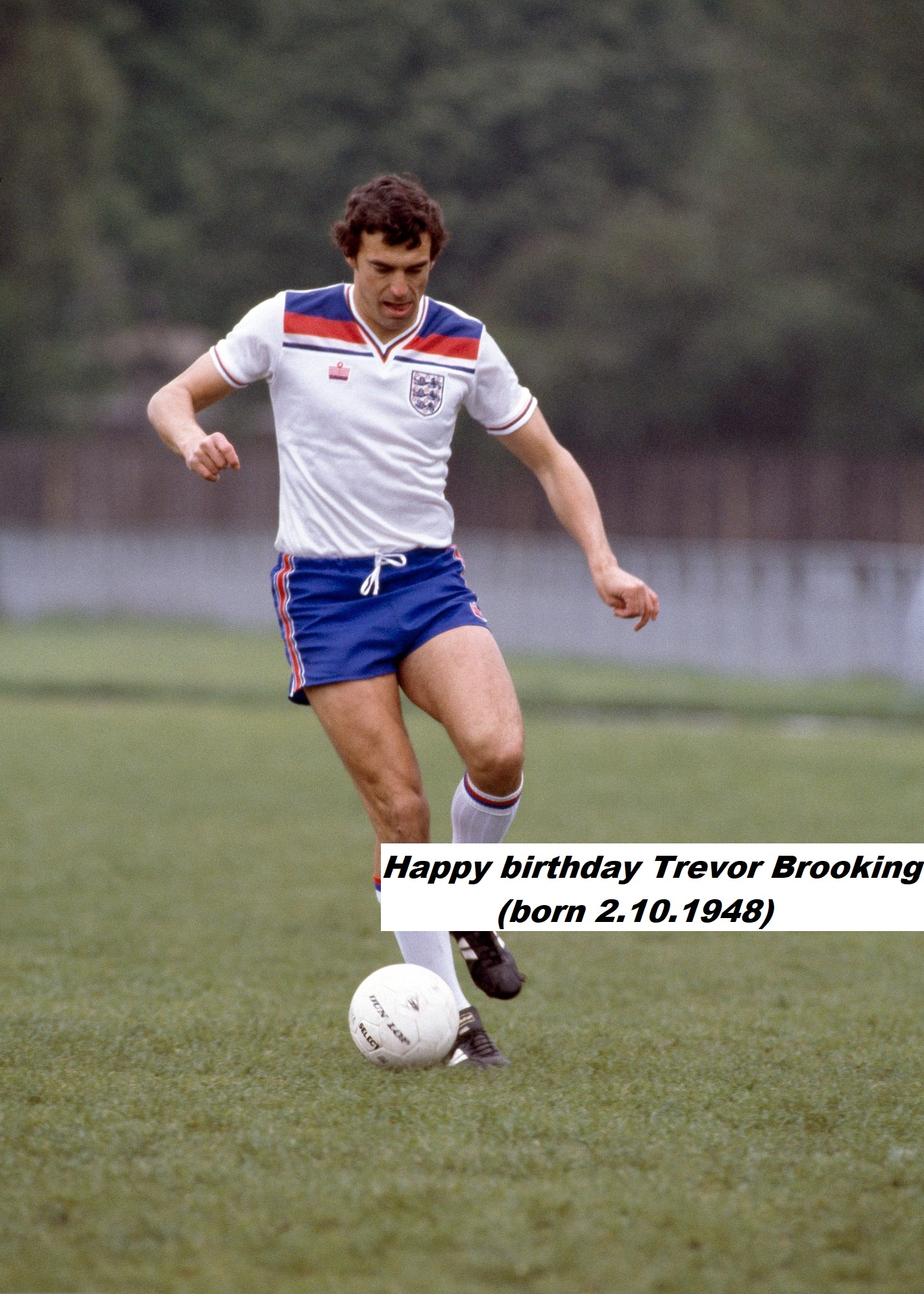 Happy 72nd birthday Sir Trevor Brooking!   