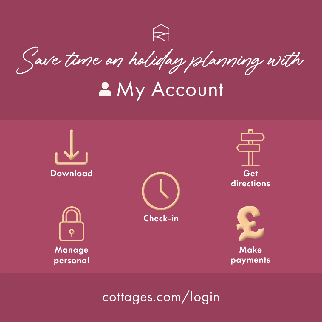 Why not sign up to My Account! ✅ Download your booking confirmation ✅ Get directions to your holiday location ✅ View full check-in information ✅ Manage your personal details ✅ Make payments towards the balance of your booking Just visit cottages.com/login