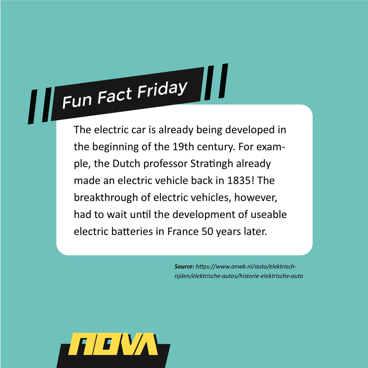 Time for something new: Fun Fact Friday! Every Friday we will give you some interesting, unknown or just bizarre facts about Nova, electric vehicles or green development in general. So stay tuned to learn something fun every week!