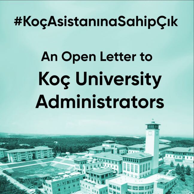 GradKoc's tweet photo. This is an open letter to Koç University Administration. @kocuniversity #KocUniversity #KoçAsistanınaSahipÇık https://t.co/FJZv7lJr7m