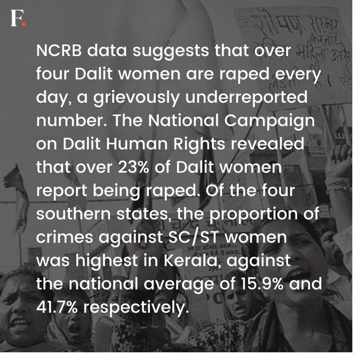 A joint report by Equality Now and Swabhiman Society found that Dalit women are subjected to more severe or aggravated forms of sexual violence, such as gang-rapes or rape with murder.