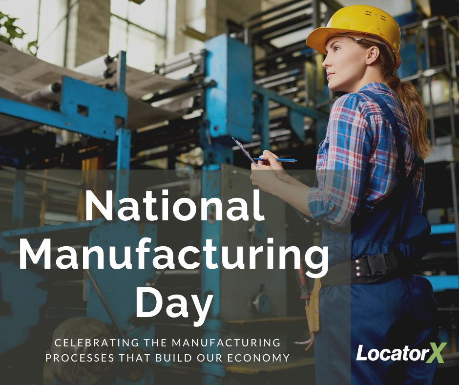 LocatorX's tweet image. Did you know today is #NationalManufacturingDay? Today we celebrate the manufacturers big and small who keep our economy going. #WeekendThoughts #manufacturers