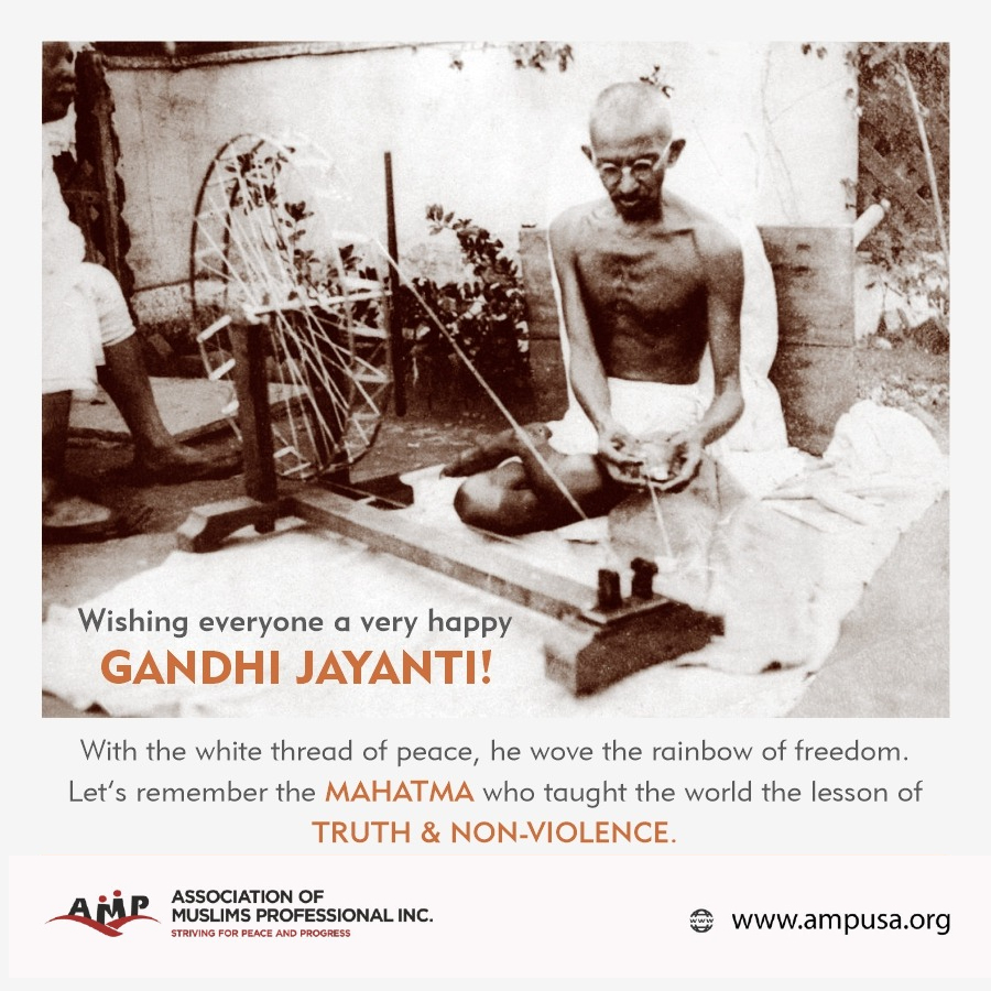 Dear Fellow-Indians,

Wishing you all a Happy Gandhi Jayanti today!

With the white thread of peace, he weaved the rainbow of freedom...

Let’s remember the Mahatma who taught the world the lesson of TRUTH &amp; NON-VIOLENCE.

Regards,
Team AMP USA