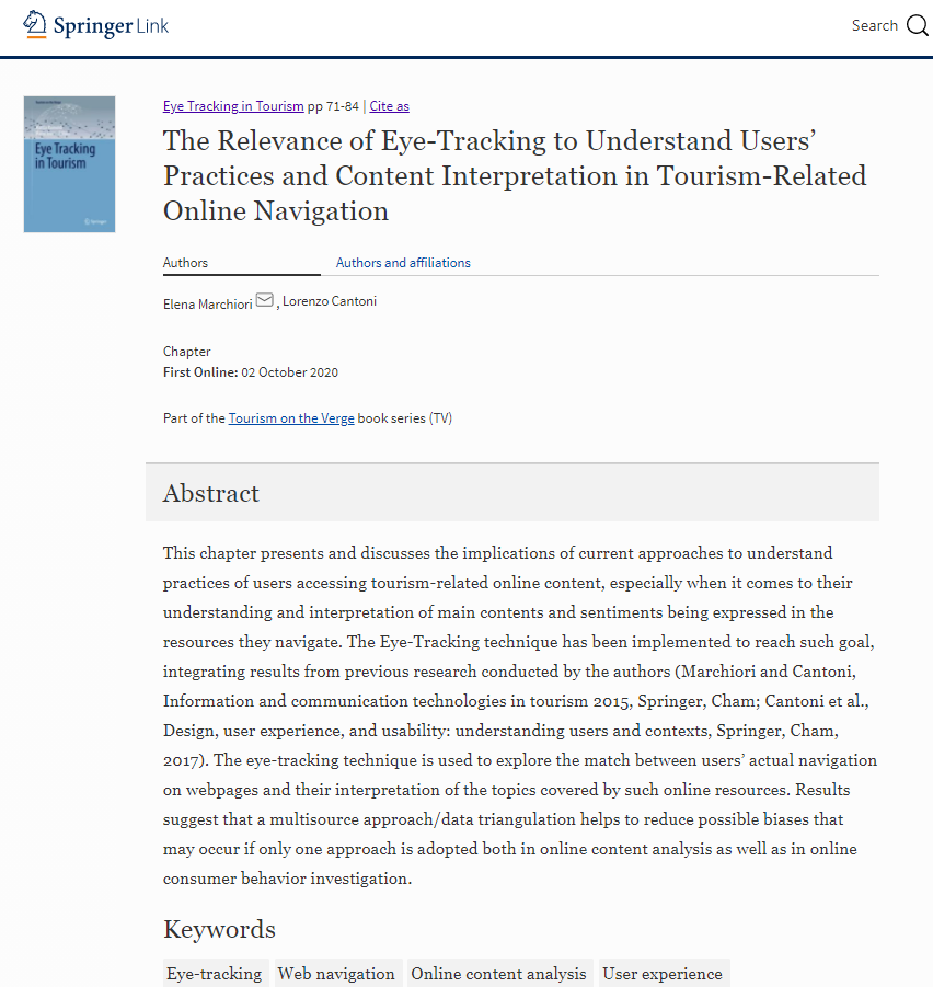 Lorenzo Cantoni (@lorenzocantoni) on Twitter photo The Relevance of #EyeTracking to Understand Users’ Practices and Content Interpretation in #Tourism-Related Online Navigation doi.org/10.1007/978-3-… <a href="/elena_/">elena_marchiori</a> <a href="/UNESCO_USI/">UNESCO Chair, USI</a> <a href="/IFITTorg/">IFITT</a> #eTourism <a href="/IRESTParis1/">IREST - Paris 1</a> <a href="/USI_university/">USI University</a> The Relevance of #EyeTracking to Understand Users’ Practices and Content Interpretation in #Tourism-Related Online Navigation doi.org/10.1007/978-3-… <a href="/elena_/">elena_marchiori</a> <a href="/UNESCO_USI/">UNESCO Chair, USI</a> <a href="/IFITTorg/">IFITT</a> #eTourism <a href="/IRESTParis1/">IREST - Paris 1</a> <a href="/USI_university/">USI University</a>