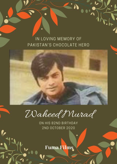 Happy birthday to Chocolate hero Waheed Murad. 