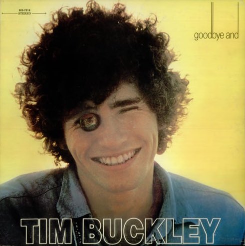 86. Tim Buckley - Goodbye and Hello (1967)Genres: Singer/Songwriter, Folk Rock, Psychedelic Folk Rating: ★★★½