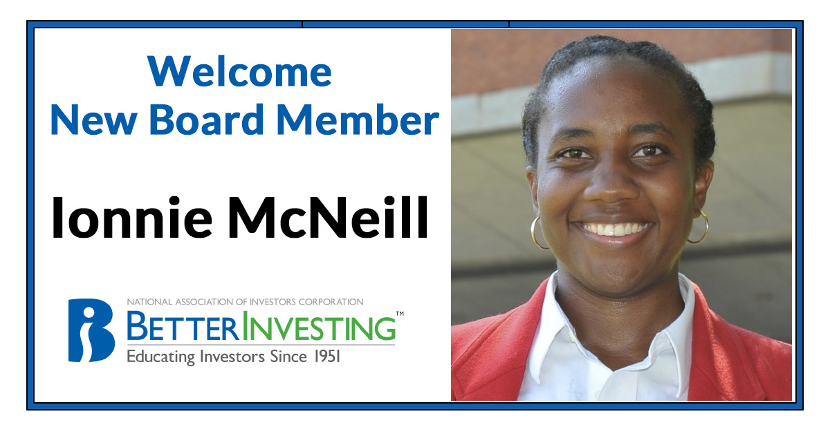 BetterInvesting's tweet photo. Please help us welcome Ionnie McNeill to the #BetterInvesting Board of Directors. Ionnie is a longtime BI member and volunteer. Ionnie is a director of the BetterInvesting #SouthFloridaChapter and a member of the chapter’s #ModelInvestmentClub. https://t.co/JrU7Uahk3j