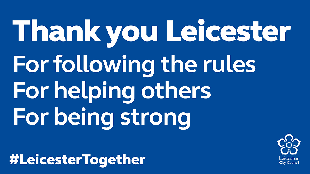 Leicester’s been hit hard by months of #coronavirus restrictions.

Thanks to everyone who’s stuck to the rules for such a long time.

Thanks to all those people and organisations who have helped others in need.

Let’s keep following the rules to stop coronavirus in its tracks.