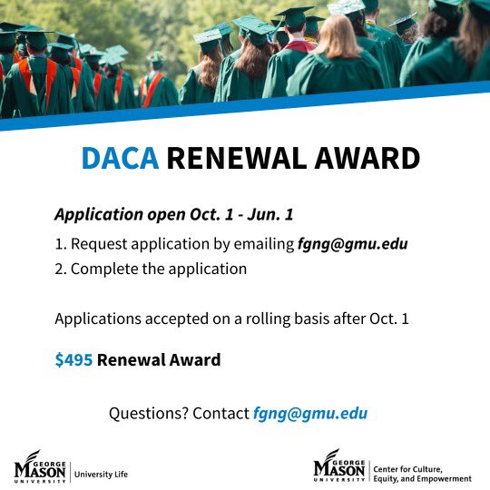 UndocuMason's tweet image. First Gen Next Gen Fund applications are now open Undocumented, DACA, and TPS students‼️ The FGNG Committee will consider requests for up to $2,000 for the scholarship application and $495 to pay for DACA renewal expenses. (1/2)