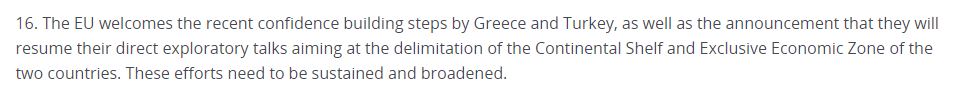 5. Paragraph 16 apart from welcoming steps for confidence building puts an end to Turkey& #39;s aim of a broad dialogue. The direct exploratory talks shall be aimed at the delimitation of the Continental Shelf and EEZ of the two countries. This is the only issue for discussion as far