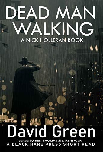 Tbm Horror Experts Dead Man Walking A Nick Holleran Book Short Reads 6 By David Green T Co U3jgqtzd4b Davidgreenwrite Horror T Co Armf4ubh12