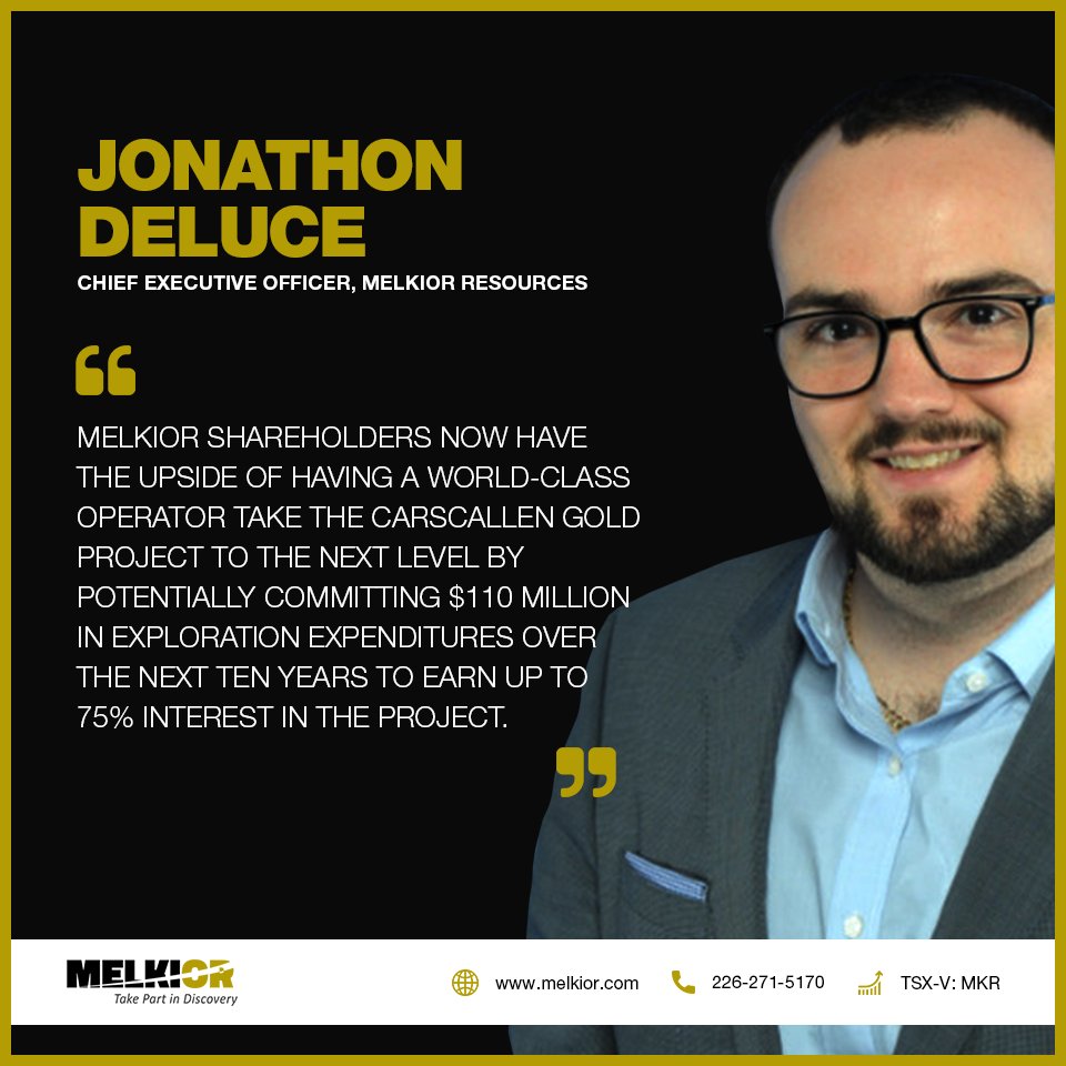 “Melkior shareholders now have the upside of having a world-class operator take the Carscallen gold project to the next level by potentially committing $110 million in exploration expenditures over the next ten years to earn up to 75% interest in the project.”

- <a href="/JonDeluce/">Jon Deluce, CPA, CA</a>