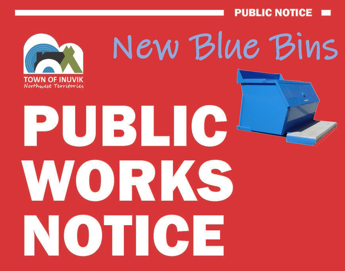 PUBLIC NOTICE - NEW BLUE GARBAGE BINS inuvik.ca/en/Modules/New…
